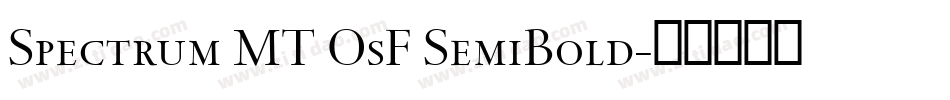 Spectrum MT OsF SemiBold字体转换